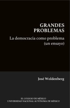 la democracia como problema (un ensayo) (ebook)-jose woldenberg-9786074628623