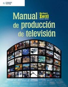 manual de produccion de television (ebook)-herbert zettl-9786074814323