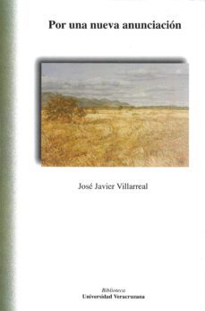 por una nueva anunciacion-jose javier villareal-9786075020723