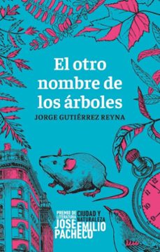 el otro nombre de los arboles (ebook)-jorge gutiérrez reyna-9786075473123