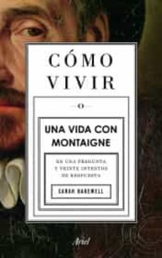 como vivir. una vida con montaigne-9786075691923