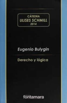 derecho y logica. bulygin-eugenio bulygin-9786077361923