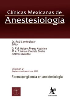 farmacovigilancia en anestesiologia (ebook)-raúl carrillo esper-haidée álvarez alcántara-miriam zavaleta bustos-9786077414223