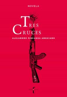 tres cruces (ebook)-alejandro paniagua anguiano-9786078713523