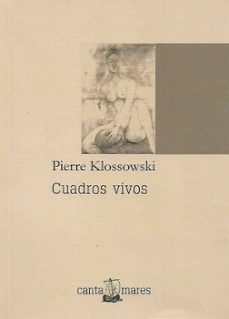cuadros vivos-pierre klossowski-9786079888923