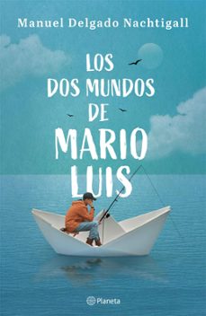 los dos mundos de mario luis (ebook)-manuel delgado-9786123198923