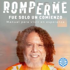 romperme fue solo un comienzo (audiolibro)-alberto linero-9786287779723