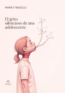 el grito silencioso de una adolescente (ebook)-nancy nocelli-9786313068623