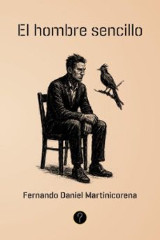 el hombre sencillo (ebook)-fernando daniel martinicorena-9786313120123