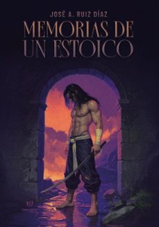 memorias de un estoico (ebook)-josé antonio ruiz díaz-9786313170623