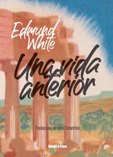una vida anterior (ebook)-edmund white-9786316567123