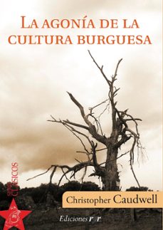 la agonia de la cultura burguesa (ebook)-christopher caudwell-9786316608123