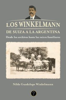 los winkelmann. de suiza a la argentina (ebook)-nilda guadalupe winkelmann-9786316658623