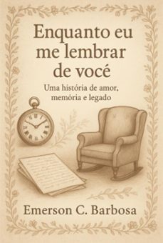 enquanto eu  me lembrar de  você (ebook)-emerson c barbosa-9786501471723