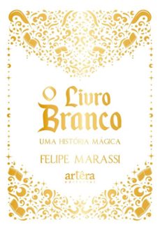 o livro branco: uma historia magica (ebook)-felipe marassi-9786525087023