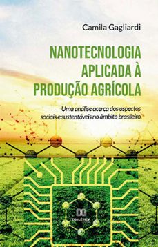 nanotecnologia aplicada a produço agricola (ebook)-camila gagliardi-9786525265223