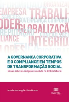 a governança corporativa e o compliance em tempos de transformaço social (ebook)-márcia assumpção lima momm-9786525268323