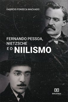 fernando pessoa, nietzsche e o niilismo (ebook)-fabrício fonseca machado-9786525274423