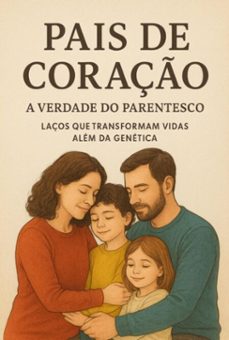 pais de coraço: a verdade do parentesco (ebook)-fatima p cambara candido-9786526630723