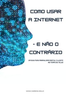 como usar a internet e no o contrario (ebook)-kayan diego b. araujo-9786526662823