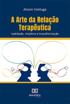 a arte da relaço terapeutica (ebook)-alison valduga-9786527005223