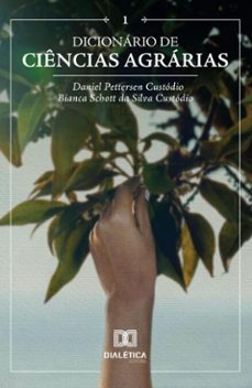 dicionário de ciências agrárias (ebook)-daniel pettersen custódio-bianca schott da silva custódio-9786527065623