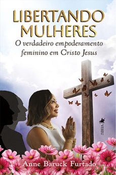 libertando mulheres (ebook)-anne baruck furtado-9786528000623
