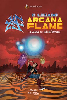 o legado arcana flame (ebook)-andré puga da silva-9786553558823