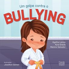 um golpe contra o bullying (ebook)-ágatha lemos-kyra gracie-malvino salvador-9786553846623