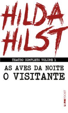 teatro completo volume 1: as aves da noite seguido de o visitante (ebook)-hilda hilst-9786556660523
