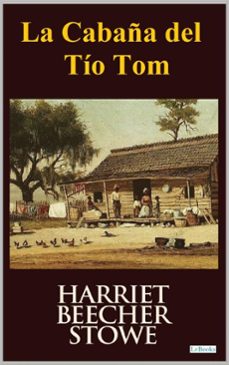 la cabana del tio tom (ebook)-harriet beecher stowe-9786558945123