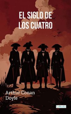 el siglo de los cuatro - conan doyle (ebook)-arthur conan doyle-9786558948223