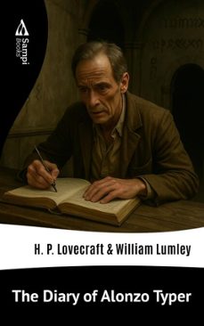 the diary of alonzo typer (ebook)-h.p. lovecraft-william lumley-9786561337823
