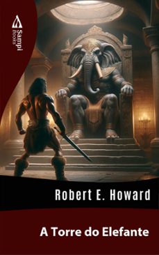 a torre do elefante (ebook)-robert e. howard-9786585934923