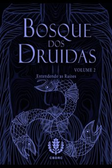 bosque dos druidas vol. ii (ebook)-conselho brasileiro druidismo reconstrucionismo de e céltico - cbdrc-9786598031923