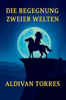 die begegnung zweier welten (ebook)-aldivan torres-9786598846923