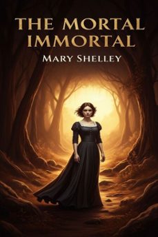 the mortal immortal (ebook)-mary shelley-9786726561223