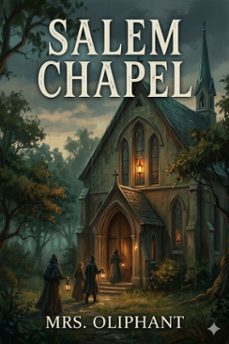 salem chapel (ebook)-mrs. oliphant-9786726584123