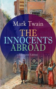 the innocents abroad (illustrated edition) (ebook)-9788026878223
