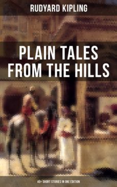 plain tales from the hills (40+ short stories in one edition) (ebook)-rudyard kipling-9788027201723