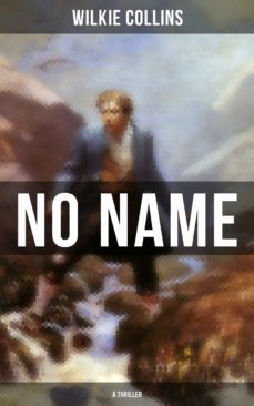 no name (a thriller) (ebook)-wilkie collins-9788027202423