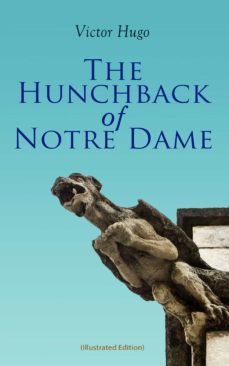 the hunchback of notre dame (illustrated edition) (ebook)-victor hugo-9788027303823