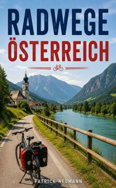 radwege österreich (ebook)-patrick neumann-9788168964723