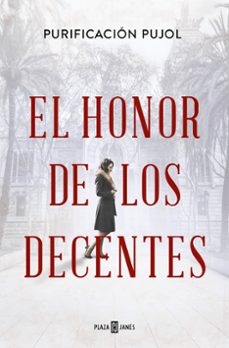 el honor de los decentes (ebook)-purificacion pujol-9788401033995