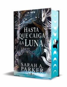 hasta que caiga la luna (edición especial)-sarah a. parker-9788401035623