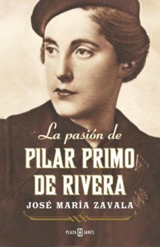 la pasion de pilar primo de rivera (ebook)-jose maria zavala-9788401347023
