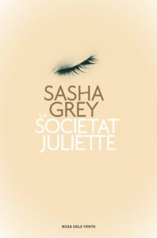 la societat juliette-sasha grey-9788401389023