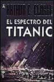 el espectro del titanic-arthur c. clarke-9788401492723