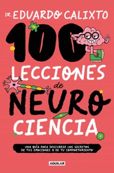 100 lecciones de neurociencia-eduardo calixto-9788403524323