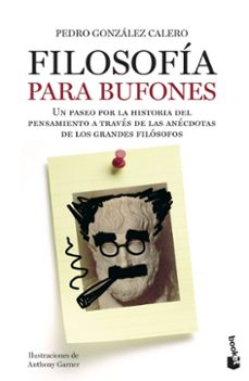 filosofia para bufones-pedro gonzalez calero-9788408005223